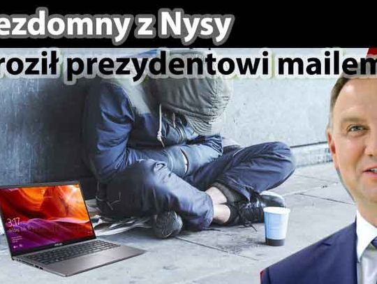 Bezdomny z Nysy miał grozić Andrzejowi Dudzie śmiercią? Nyski sąd chce przesłuchać prezydenta. 