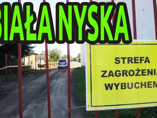 Biała Nyska = strefa zagrożenia wybuchem