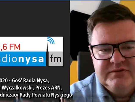 Bogdan Wyczałkowski, Przewodniczący Rady Powiatu Nyskiego w Radio Nysa - 07.05.2020