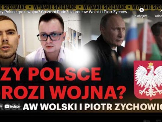 Czy Polsce grozi wojna? Co zrobi Putin? - Jarosław Wolski i Piotr Zychowicz