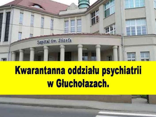 Dyrektor ZOZ-u w Głuchołazach Artur Grychowski, potwierdza zamknięcie oddziału do kwarantanny.