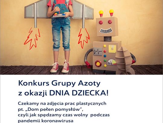 Grupa Azoty ZAK S.A. zaprasza dzieci do udziału w konkursie „Dom pełen pomysłów"