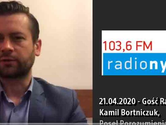 Kamil Bortniczuk, Poseł Porozumienia w Radio Nysa Fm - 21.04.2020