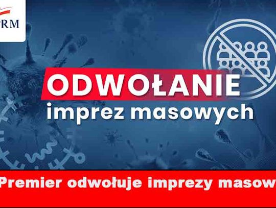 Premier odwołuje wszystkie imprezy masowe w Polsce. - Dni Nysy pod znakiem zapytania.