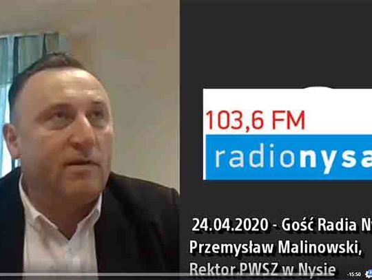 Przemysław Malinowski, Rektor PWSZ w Nysie w radio Nysa - 24.04.2020 