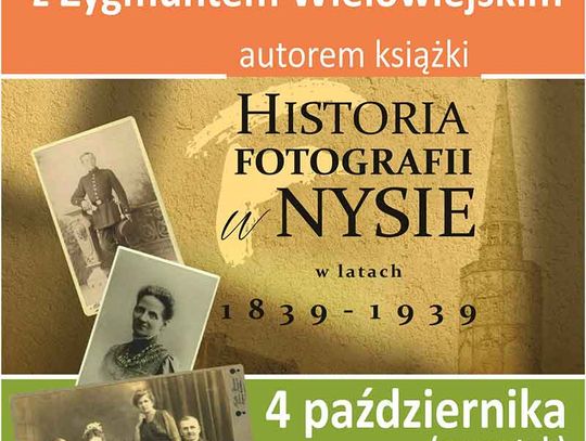 Spotkanie autorskie z Zygmuntem Wielowiejskim znawcą fotografii XIX wiecznej,