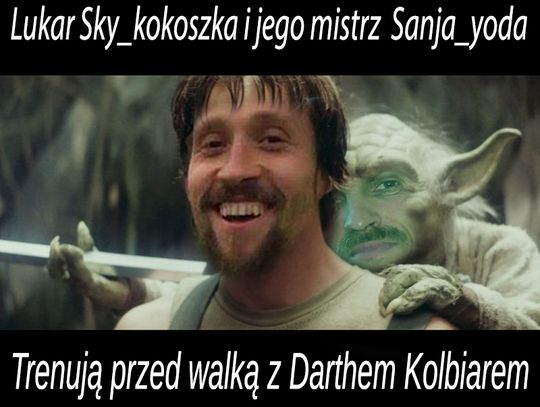 UWAGA NA MEMY CD - STAR WARS,  EPISODE NYSA - jest nadzieja LUKAR trenuje