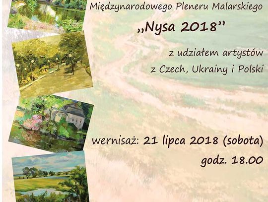 Wystawa - Międzynarodowy  Plener Malarski „Nysa 2018”.