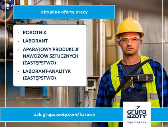 Zapraszamy do rekrutacji! Zostań pracownikiem Grupy Azoty ZAK S.A.