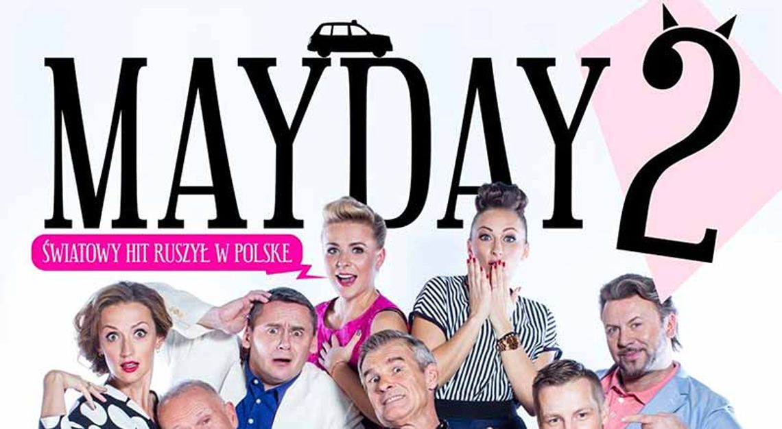 2 podwójne zaproszenia na spektakl do wygrania - MAYDAY 2