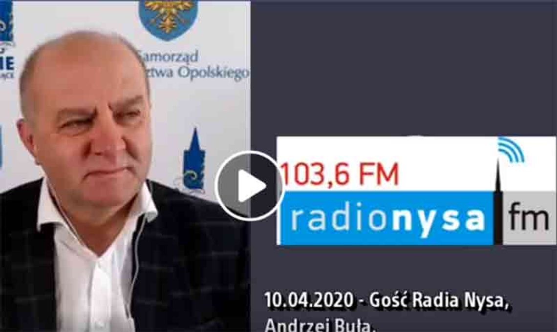 Andrzej Buła, Marszałek Województwa Opolskiego w Radio Nysa FM - 10.04