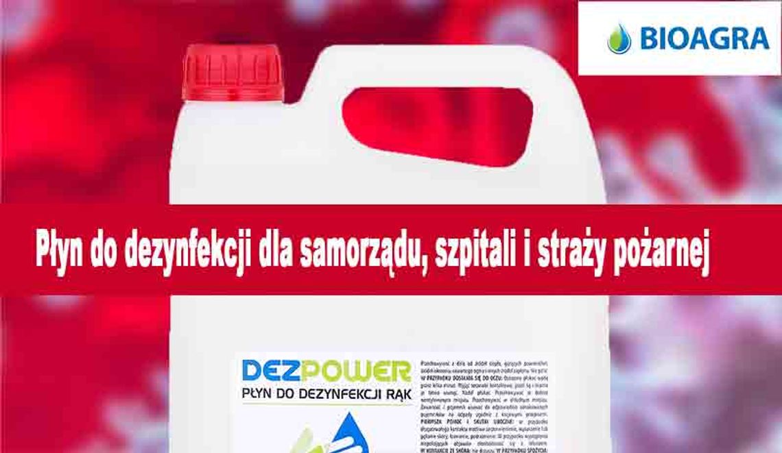Bioagra przekaże bezpłatnie płyn do dezynfekcji DEZPOWER