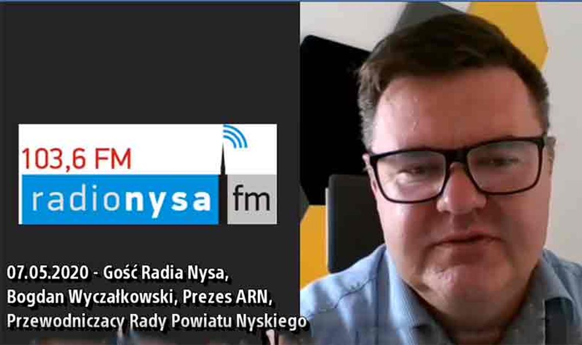 Bogdan Wyczałkowski, Przewodniczący Rady Powiatu Nyskiego w Radio Nysa - 07.05.2020