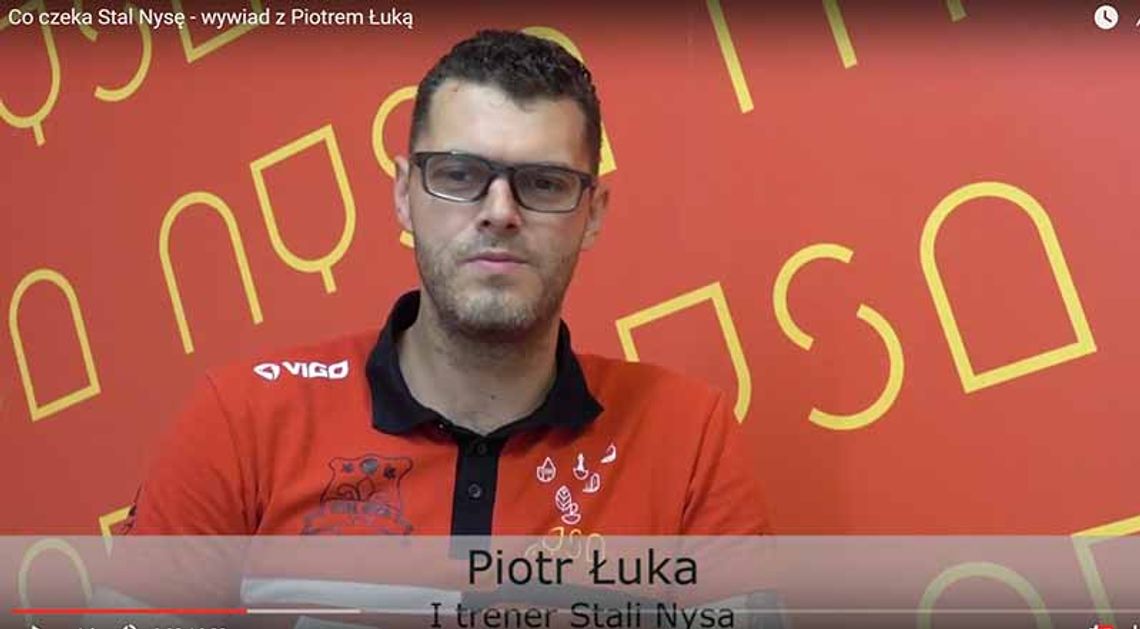 Co czeka Stal Nysę - wywiad z Piotrem Łuką I trenerem zespołu
