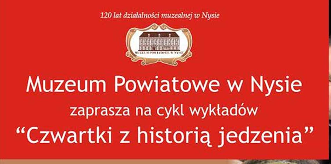 „Czwartki z historią jedzenia” - wystawa, wykład, degustacja