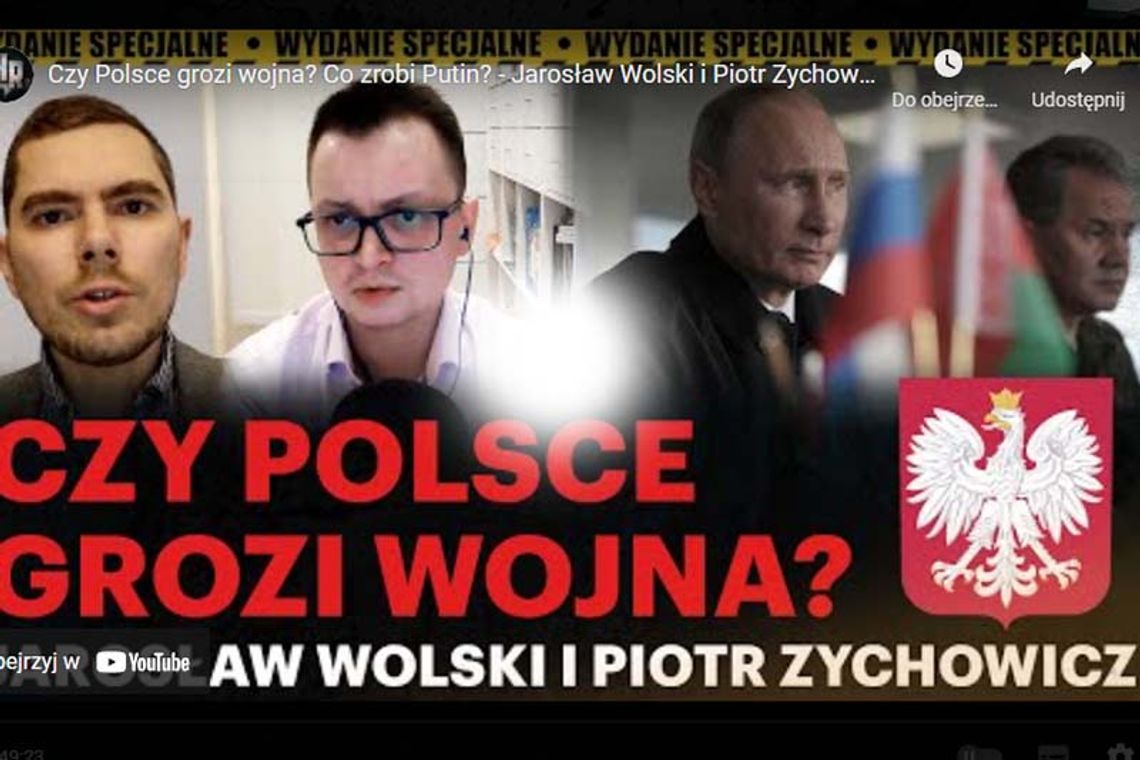 Czy Polsce grozi wojna? Co zrobi Putin? - Jarosław Wolski i Piotr Zychowicz
