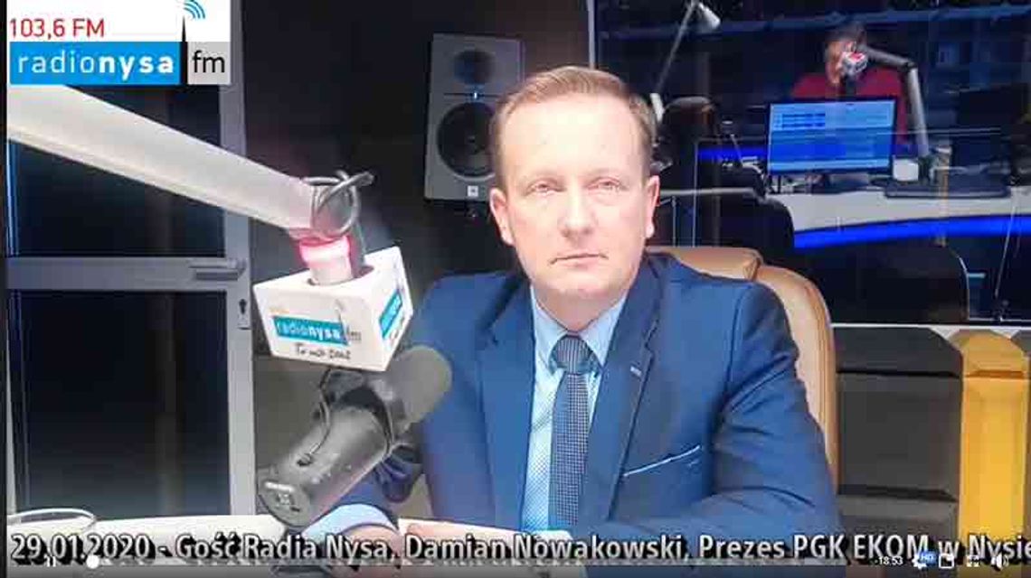 Damian Nowakowski, Prezes PGK EKOM w Nysie i Wicestarosta Nyski w radio Nysa FM.