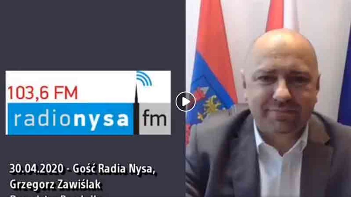 Grzegorz Zawiślak, Burmistrz Prudnika w radio Nysa FM - 30.04.2020 