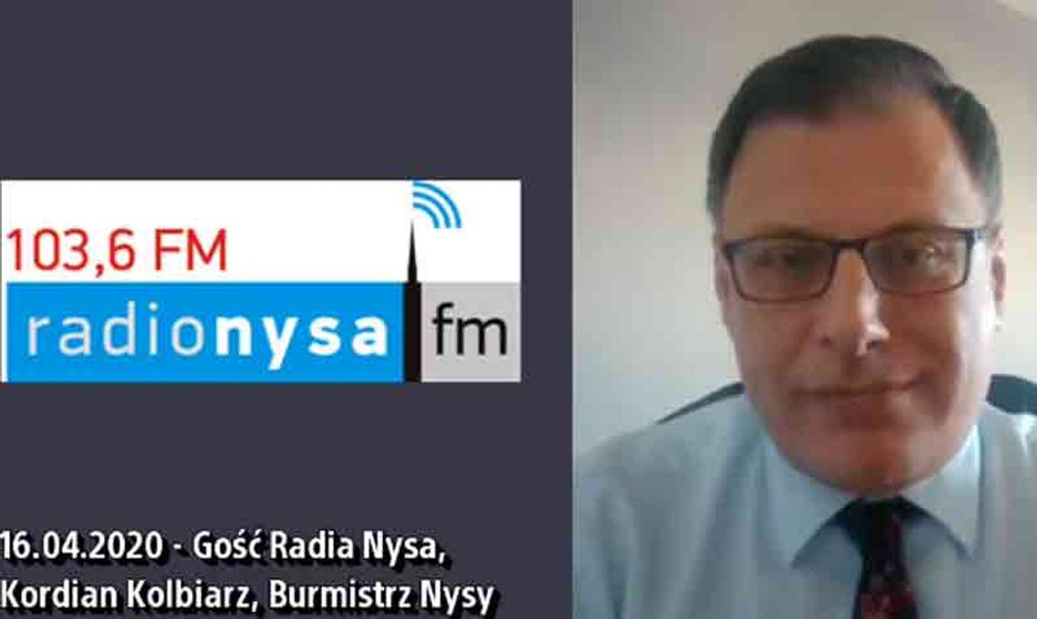 Kordian Kolbiarz, Burmistrz Nysy w Radio Nysa FM - 16.04