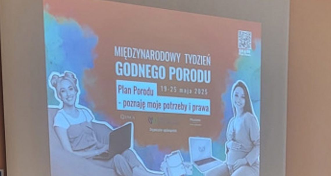 Międzynarodowy Tydzień Godnego Porodu: świadome planowanie narodzin