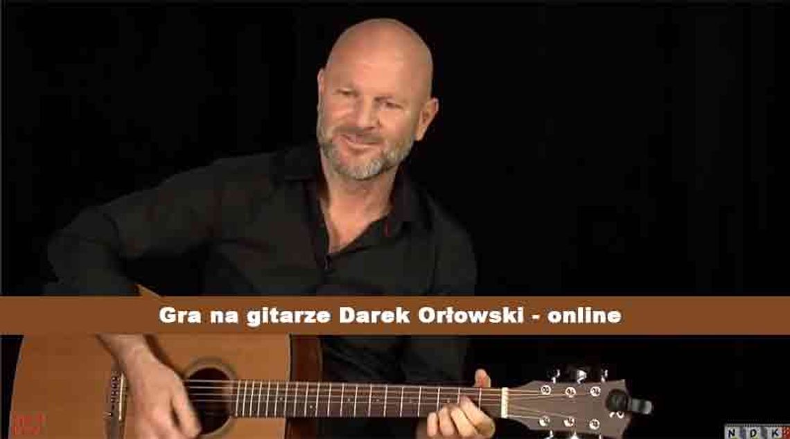 NDK Darek Orłowski - nauka gry na gitarze.