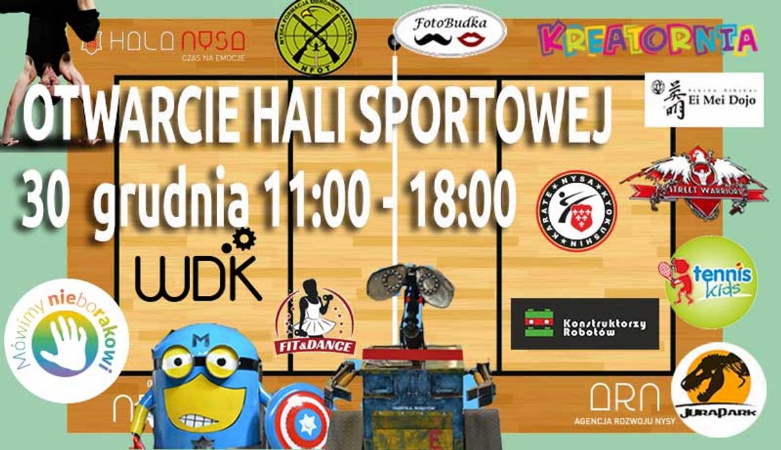 Otwarcie HALI SPORTOWEJ NYSA! - 30 grudnia - Dwumetrowe Roboty, Klocki LEGO, DINOZAURY, GRY, ZABAWY, - HURRA!!!