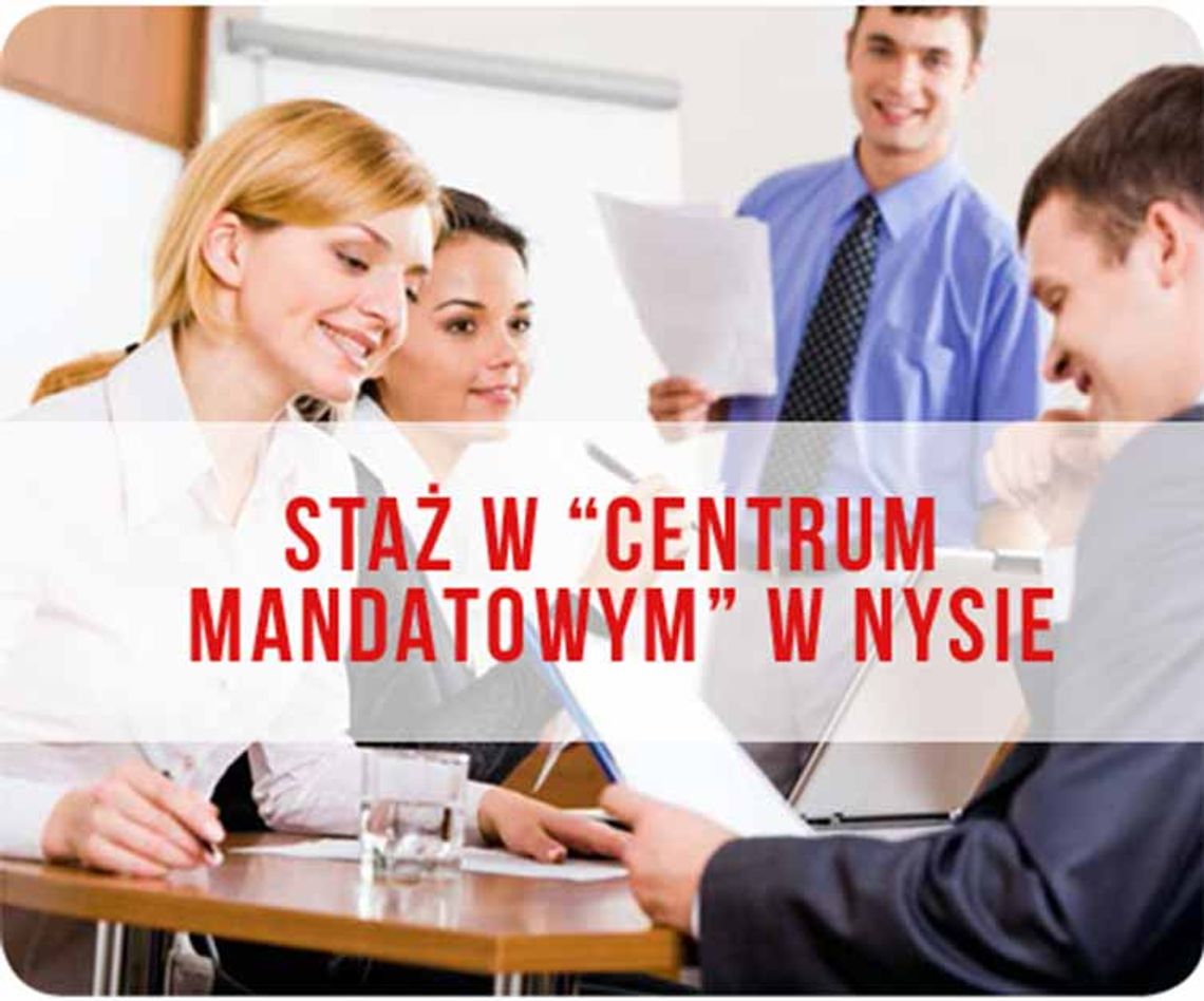 Podejmij staż w „Centrum Mandatowym” – 21 wolnych miejsc