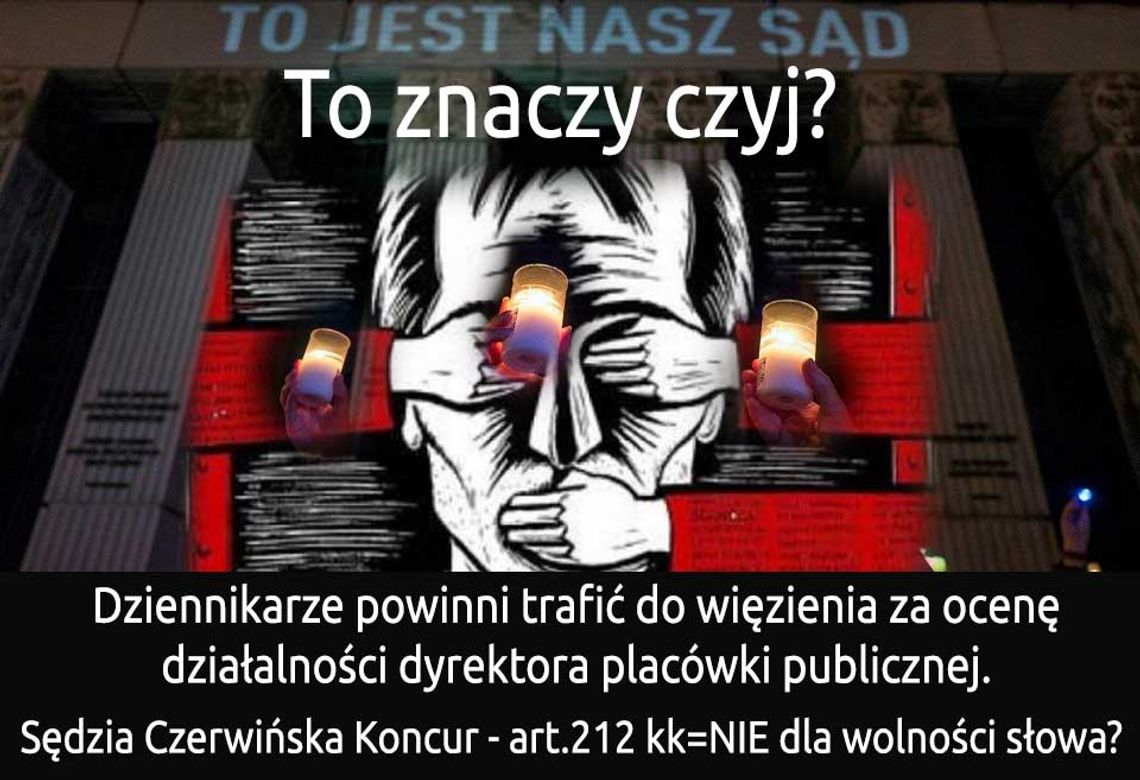 Sędzia Czerwińska chciałby skazywać dziennikarzy na podstawie reliktu PRL, czyli art 212 KK. Czy to atak na wolność słowa? 